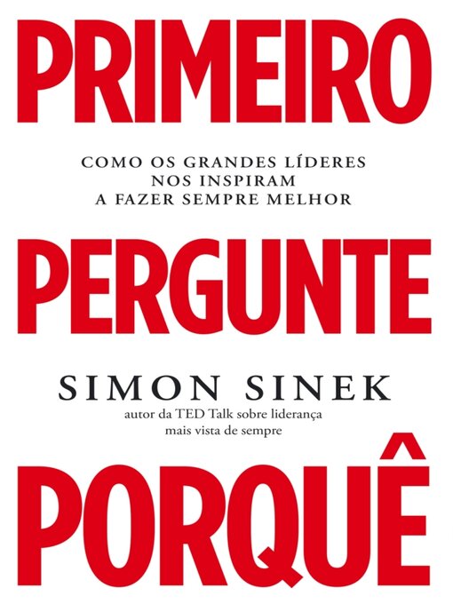 Title details for Primeiro Pergunte Porquê by Simon Sinek - Available